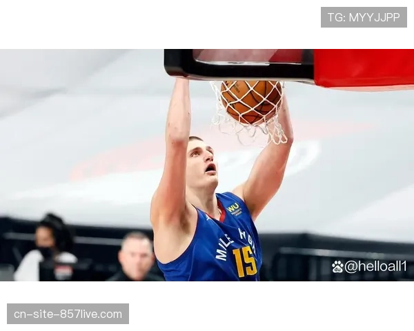 掘金48胜28负位列西部第四 约基奇赛季31次三双延续全能内线标杆